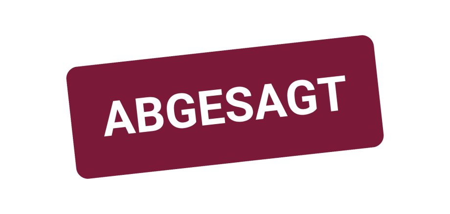 Website Bilder - Abgesagt Ein dunkelrotes, rechteckiges Schild mit der weißen Aufschrift ‚ABGESAGT‘